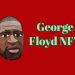George Floyd NFT Explained