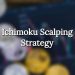 Ichimoku scalping strategy – does it really works