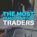 The most famous stock traders and their trading tips