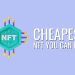 What Is the Cheapest NFT You Can Buy?