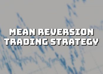 What is Mean Reversion Trading Strategy – Get The Info