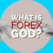 What is Forex God?