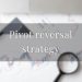 Pivot reversal strategy – what is in for traders?