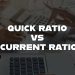 Current Ratio vs. Quick Ratio – Modern Finance Explained