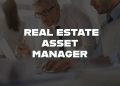 What Do You Need to Know About a Real Estate Asset Manager?