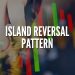 Island Reversal Pattern – trading explained
