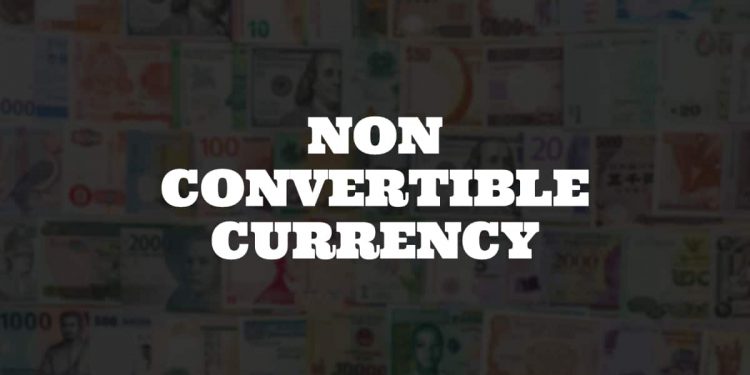 Non convertible currency – what does it mean?