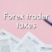 Forex trader taxes- All You Need to Know About Paying Taxes