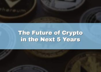 The Future of Crypto in the Next 5 Years – Get The Info 