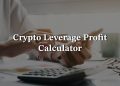 Crypto Leverage Profit Calculator: Maximize Your Profit