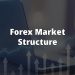 Forex Market Structure – How to Read Market Structure 