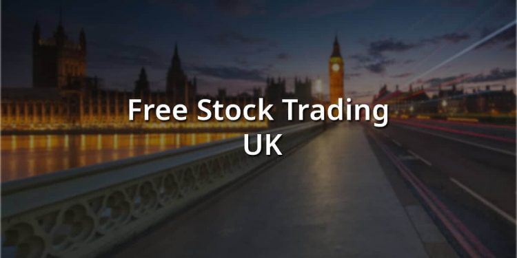 Free Stock Trading UK – Stocks Investing