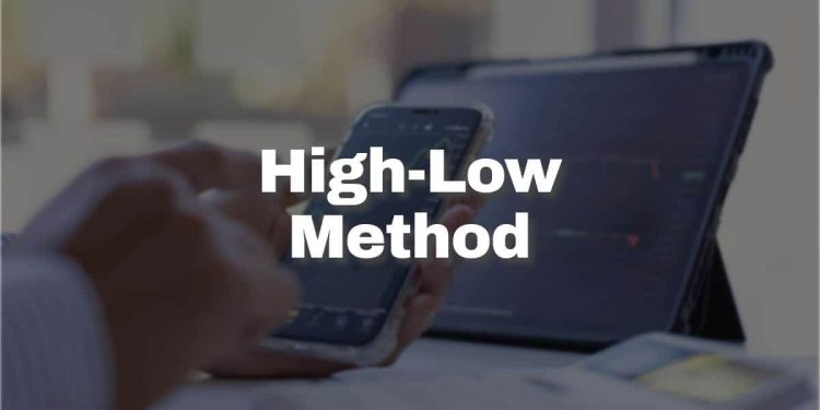Understanding the High Low Method: A Complete Guide
