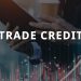 Trade credit – Advantages and Disadvantages