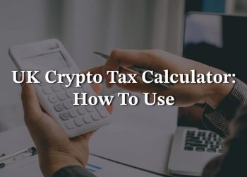 UK Crypto Tax Calculator: How to use