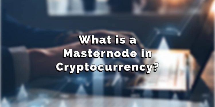 What is a masternode in cryptocurrency?