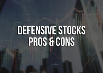 What are defensive stocks – Pros & Cons