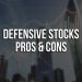 What are defensive stocks – Pros & Cons