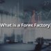 What is a Forex Factory? – Calendar, Market and news