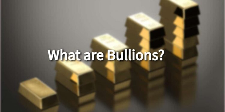 What are Bullions: The Precious Metals that Shape Economies