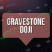 Gravestone Doji: What Is It and How to Use It?