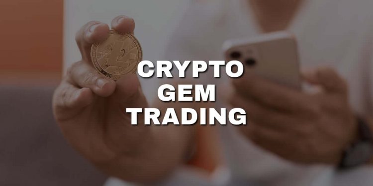 What Is Crypto Gem and Crypto Gem Trading?
