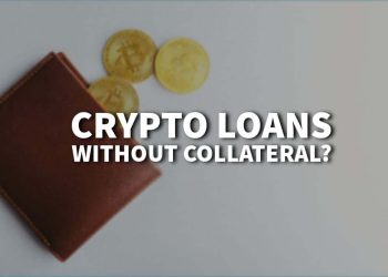 What Are Crypto Loans without Collateral? 