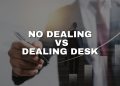 Dealing Desk vs No Dealing Desk Brokerages Explained