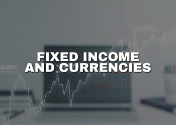 What are fixed income and currencies and how to use them?