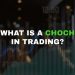 What is a ChoCH in trading and how to use it?
