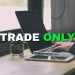 Trade Only Meaning: Definition and Implications