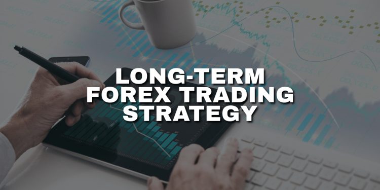 Long-Term Forex Trading Strategy for Sustained Success