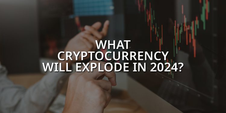 What Cryptocurrency Will Explode in 2024?