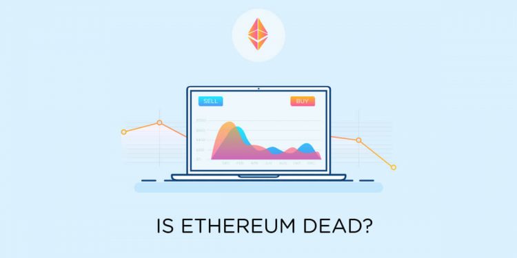Is Ethereum Dead? Trends and Technology Shifts