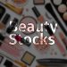 Beauty Stocks – You Should Have a Look at