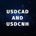 USDCAD and USDCNH: USDCAD is on a strong bullish run